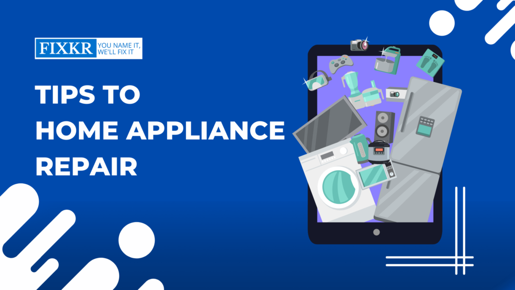 5 Tips to Home Appliance Repair
